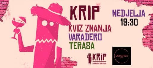 OTVARANJE SEZONE: KRiP kviz općeg znanja (zagrijavanje za Superligu) @Varadero - svake nedjelje