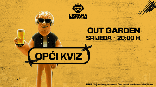 OPĆI KVIZ by UKP - OUT GARDEN (CENTAR)