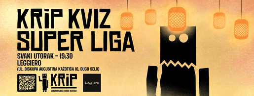SUPERLIGA - KRiP kviz općeg znanja @Leggiero Dugo Selo - svaki utorak