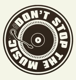 DON’T STOP THE MUSIC
