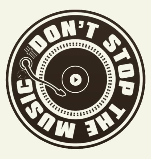 DON’T STOP THE MUSIC