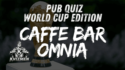 KVIZMEN WORLD CUP- Caffe bar Omnia Zaprešić