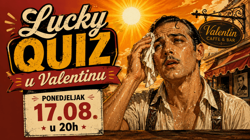 POSTAPOKALIPTIČNI LUCKY QUIZ U VALENTINU #171