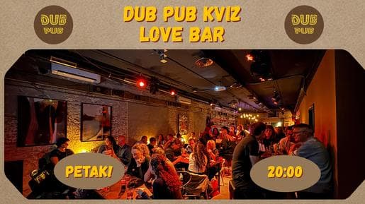 LOVE BAR - DUB PUB KVIZ