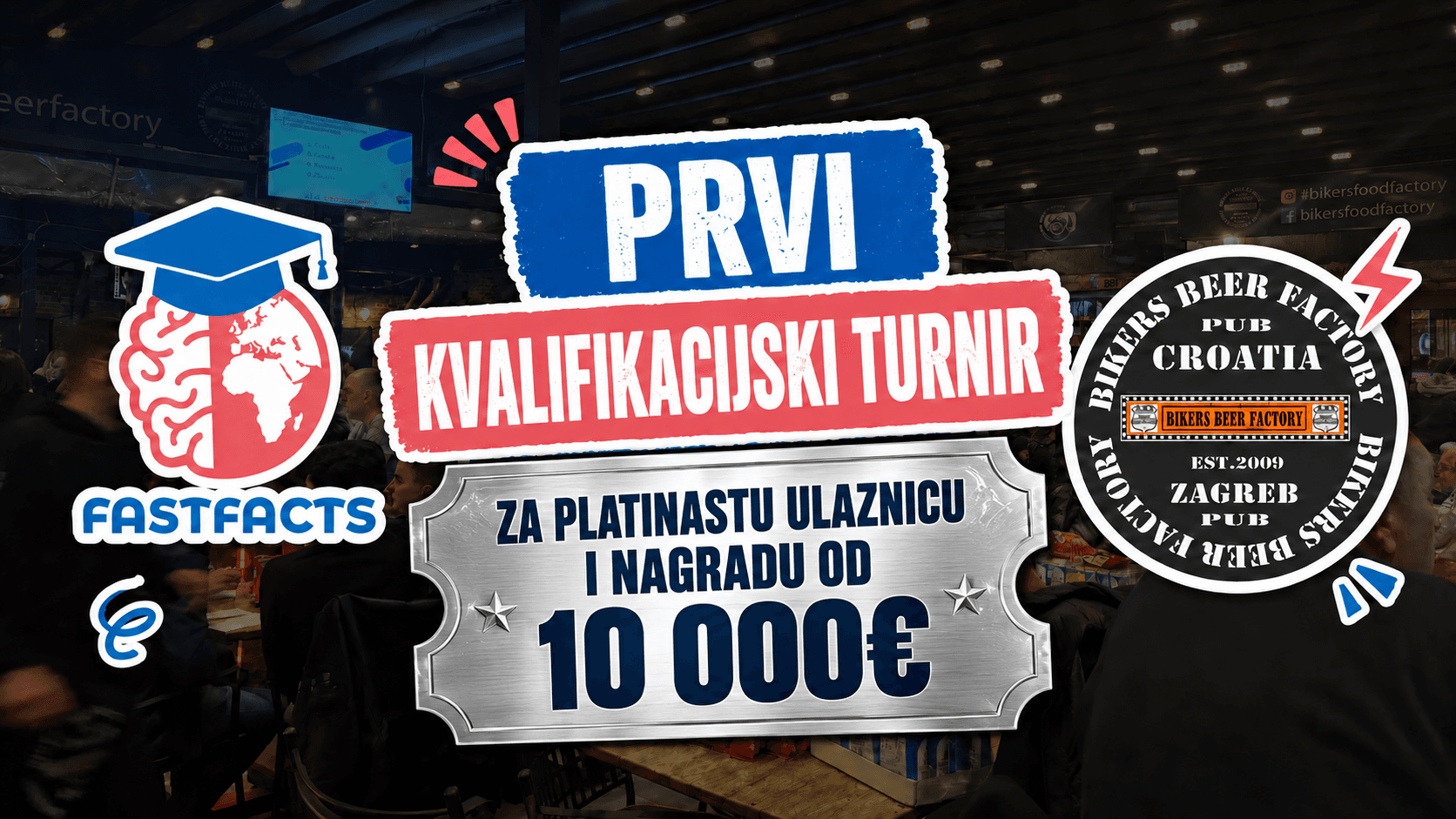 PRIJAVE ZA PRVI KVALIFIKACIJSKI TURNIR I PLATINASTU ULAZNICU - BIKERS BEER FACTORY